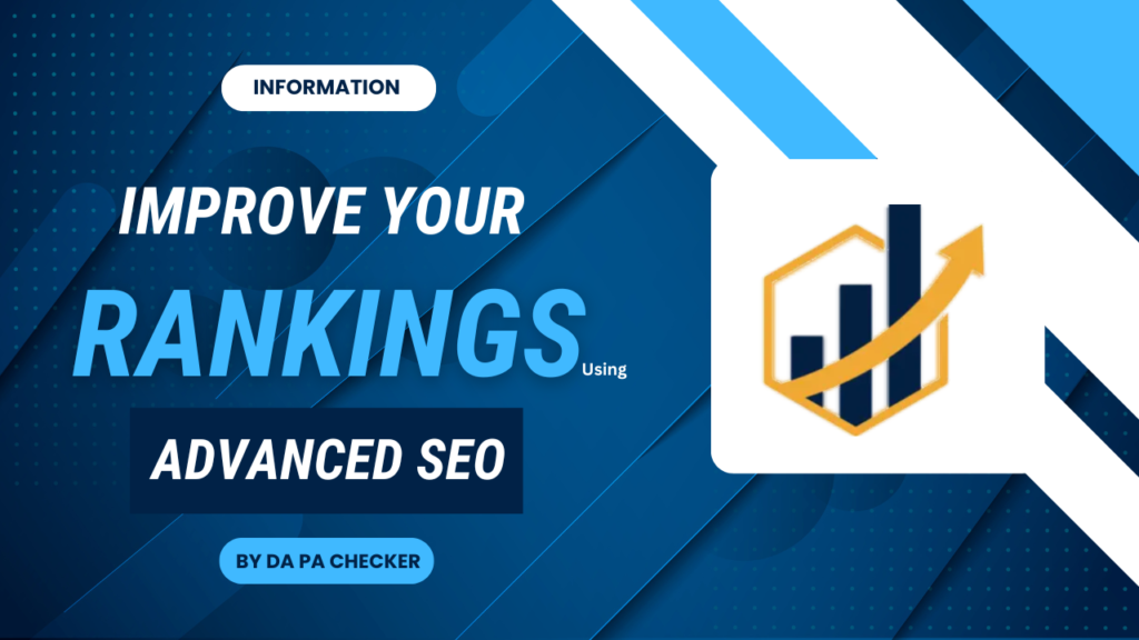 Improve Your Rankings Using Advanced SEO